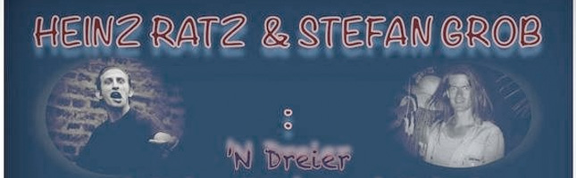 HEINZ RATZ & STEFAN GROB – “Dreier 1995”